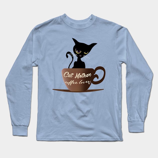 Black cat mother coffee lover Long Sleeve T-Shirt by ArteriaMix